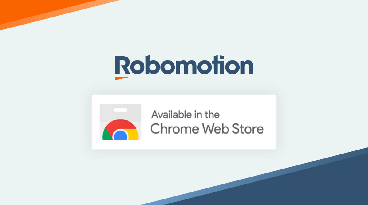 Robomotion Chrome Extension is Now Available at the Chrome Web Store
